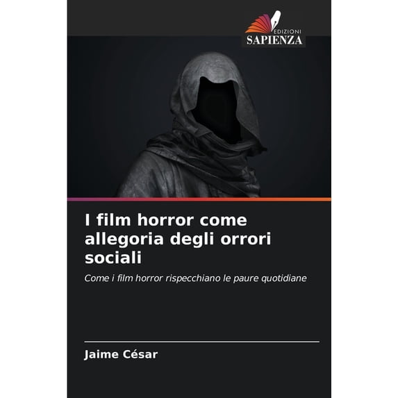 I film horror come allegoria degli orrori sociali, (Paperback)