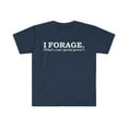 thumbnail image 1 of I forage What’s your special power forager Unisex T-shirt S-3XL foraging, 1 of 2