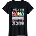 thumbnail image 1 of I get my attitude from my Nana Granddaughter T-Shirt, 1 of 3