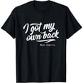 thumbnail image 1 of I got my own Back T-shirt Girl Power T-shirt, 1 of 3