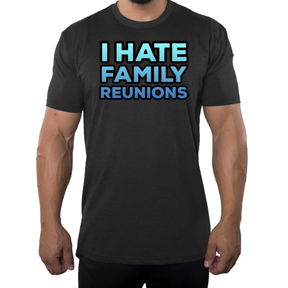 I hate Family Reunions -Family Reunion T-shirts - Charcoal MH200FAM S49 L