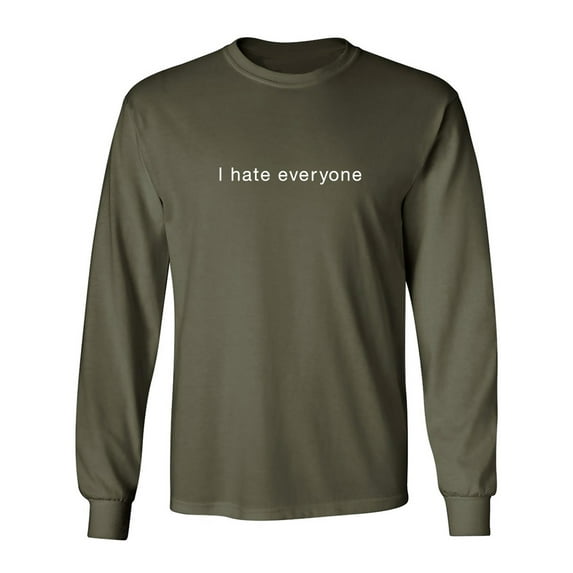 I hate everyone Adult Long Sleeve T-shirt