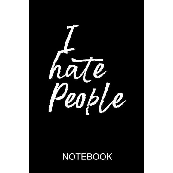 I hate people: a5 notebook Paperback 1073065480 9781073065486 Philipps books
