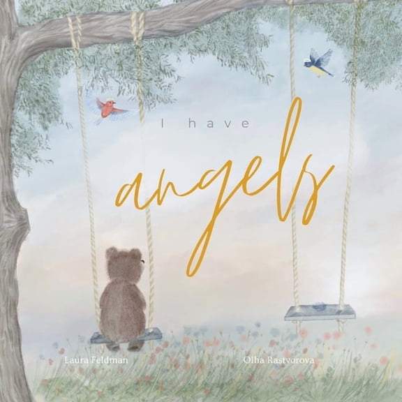 I have Angels: In Memory Of Our Loved Ones, (Paperback)