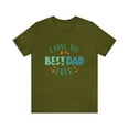 thumbnail image 1 of I have The Best Dad Ever Unisex Jersey Short Sleeve Tee Father's day, 1 of 12