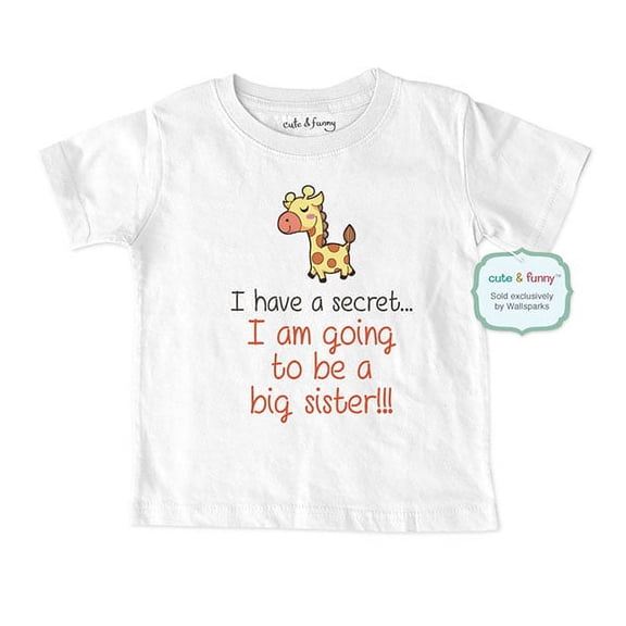 I have a secret? I am going to be a big sister!!! Giraffe - wallsparks cute & funny Brand - Soft Infant & Toddler Shirt