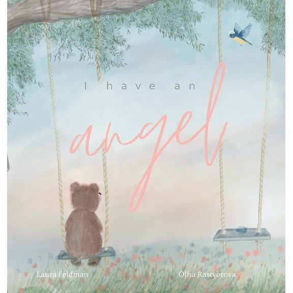 I have an Angel: When You Lose A Loved One But Gain An Angel, (Hardcover)