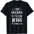 thumbnail image 1 of I have decided to follow Jesus tshirt T-Shirt, 1 of 4