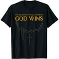 thumbnail image 1 of I have the last chapters of God Wins Distressed Quote T-Shirt, 1 of 3