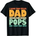 thumbnail image 1 of I have two titles dad and pops pops T-Shirt, 1 of 4