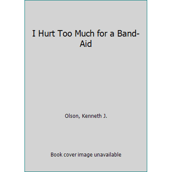 Pre-Owned I hurt too much for a band-aid: Holistic solutions to physical and emotional pain (Paperback) 0890190720 9780890190722