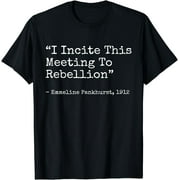 I incite this meeting to rebellion Emmeline Essential T-Shirt