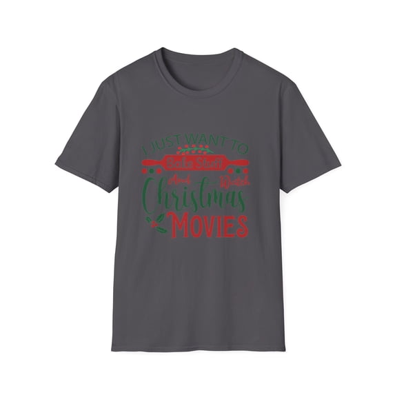 I just Want To Bake Stuff and Watch Christmas Movies Novelty