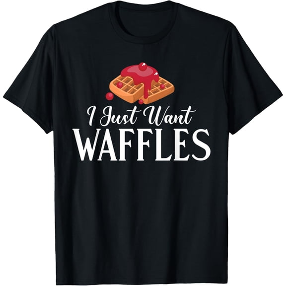 I just want Waffles T-Shirt