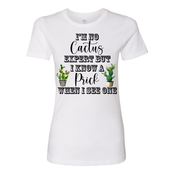 I know A Prick When I See One Ladies Short Sleeve T-shirt-White-xs
