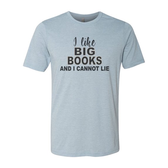 "I like Big Books And I Cannot Lie, Book Lover Shirt, Reading Shirt, Book Lover Gift, Teacher Shirt, Unisex Fit, Sublimation, Book Shirts, Stonewash Denim, LARGE"
