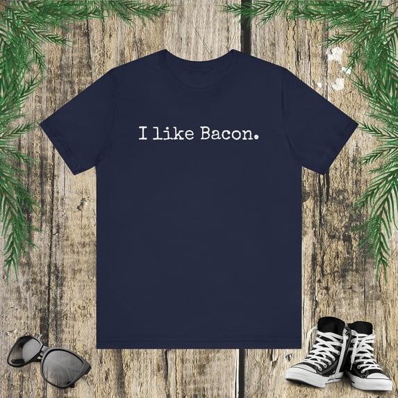 I like bacon funny bacon lover bacon eater breakfast fan Unisex T-shirt