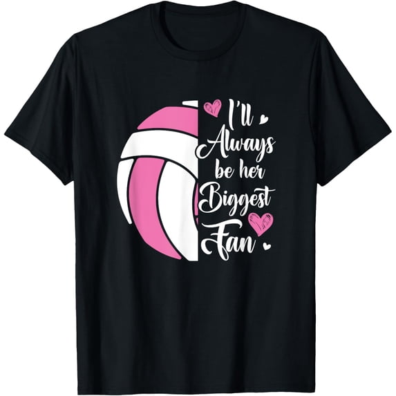 I'll Always Be Her Biggest Fan Volleyball For Mom Dad T-Shirt