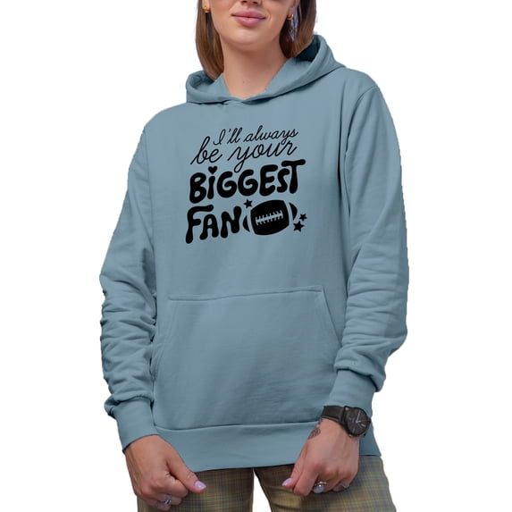 I'll Always Be Your Biggest Fan, Football Player Supporter Merch Gift, Light Blue Hooded Sweatshirt or Hoodie, Small