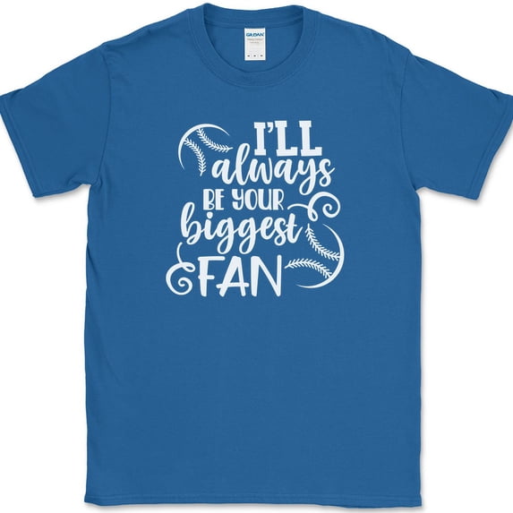 I'll Always Be Your Biggest Fan T-Shirt Funny Baseball Sports Humor Text Tee - Royal Blue, 2XL