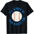 thumbnail image 1 of I'll Always Be Your Biggest Fan T-Shirt, 1 of 4