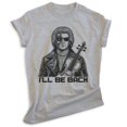thumbnail image 1 of I'll Be Bach T-shirt, Unisex Women's Men's Johann Sebastian Composer Classical Music 80s Action Movie, Heather Gray, 3X-Large, 1 of 6