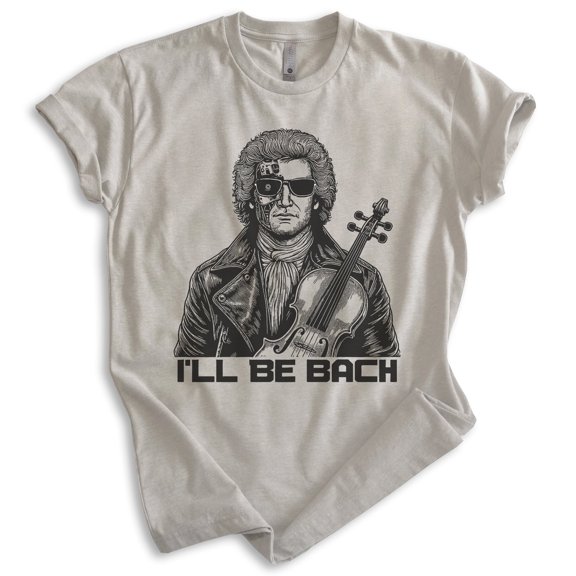 I'll Be Bach T-shirt, Unisex Women's Men's Johann Sebastian Composer Classical Music 80s Action Movie, Light Silk Gray, Large