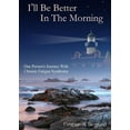 thumbnail image 1 of I'll Be Better in the Morning : One Person's Journey with Chronic Fatigue Syndrome (Paperback), 1 of 1
