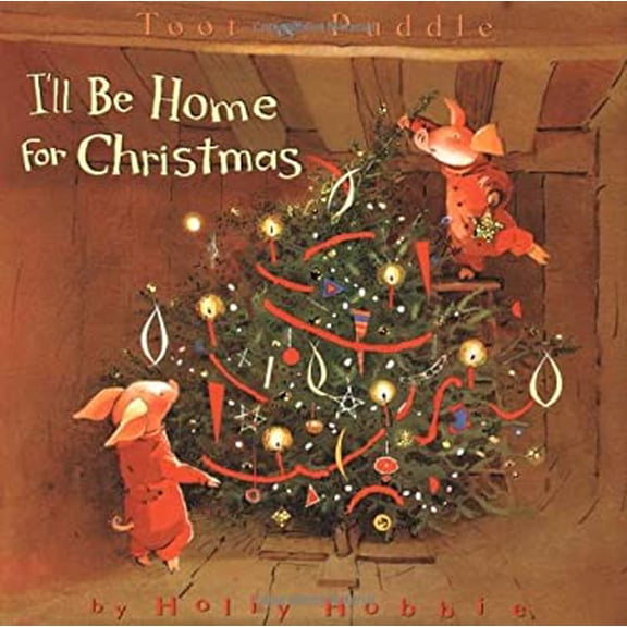 Pre-Owned Toot & Puddle: I'll Be Home for Christmas: Picture Book #5 (Toot & Puddle (Hardcover)) Paperback