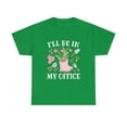 thumbnail image 1 of I'll Be In My Office Funny Gardening Garden Plant Gardener T-Shirt, 1 of 2