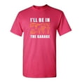 thumbnail image 1 of I'll Be In The Garage Sarcastic Humor Graphic Novelty Funny Youth T Shirt, 1 of 3