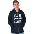 thumbnail image 1 of I'll Be In the Garage Wrench Joke Men's Big & Tall Graphic Zip Up Hoodie Brisco Brands 5X, 1 of 6