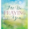 thumbnail image 1 of I'll Be Praying for You (Paperback), 1 of 2