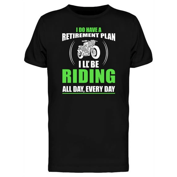 I'll Be Riding All Day Every Day Men's Black T-shirt