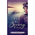 thumbnail image 1 of Pre-Owned I'll Be Seeing You (Library Binding) 9781643581255, 1 of 1