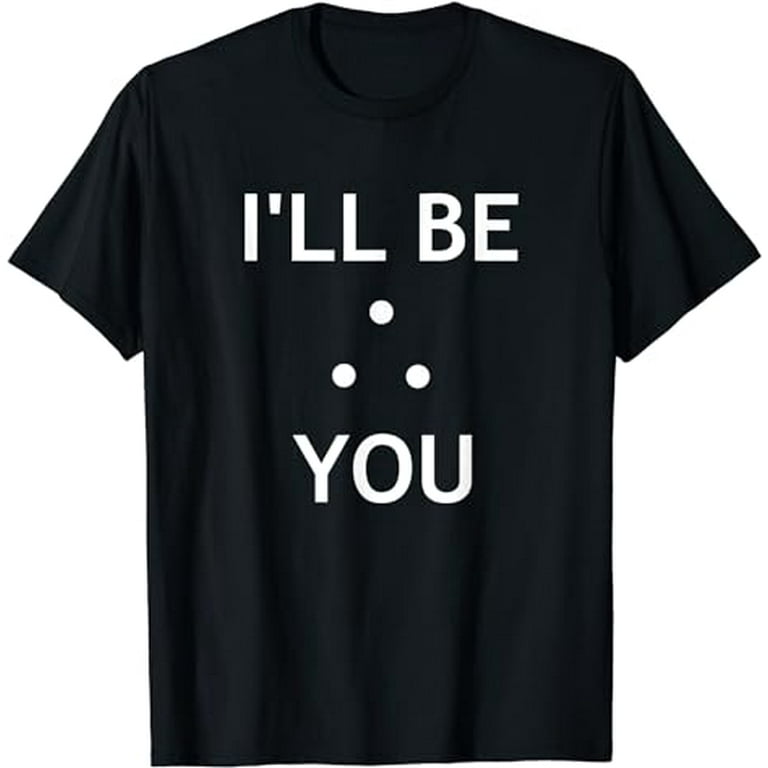 Teacher I'll Be There For You - Funny Teacher T-Shirts Teacher I'll Be There For You - Funny Teacher T-Shirts