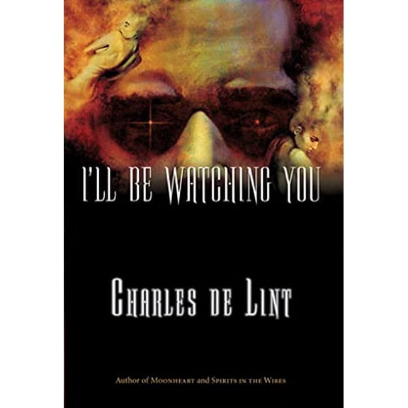 Pre-Owned I'll Be Watching You (Paperback) 076530435X 9780765304353