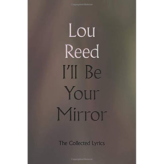 Pre-Owned I'll Be Your Mirror: The Collected Lyrics Paperback