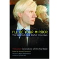 thumbnail image 1 of Pre-Owned I'll Be Your Mirror: The Selected Andy Warhol Interviews (Paperback) 078671364X 9780786713646, 1 of 1