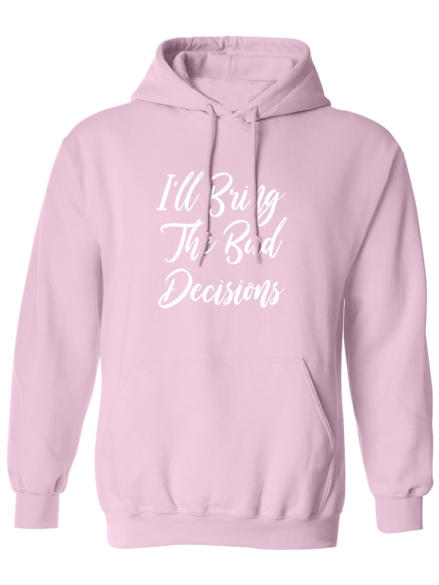 Zerogravitee 'I'll Bring The Bad Decisions' Adult Hooded Sweatshirt - Humorous Pullover Hoodie, 50/50 Cotton-Polyester Blend