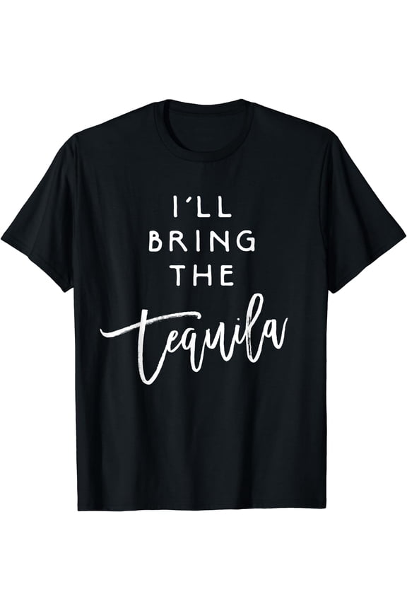 I'll Bring The Tequila Shirt Funny Group Drinking Party Tee Black Small