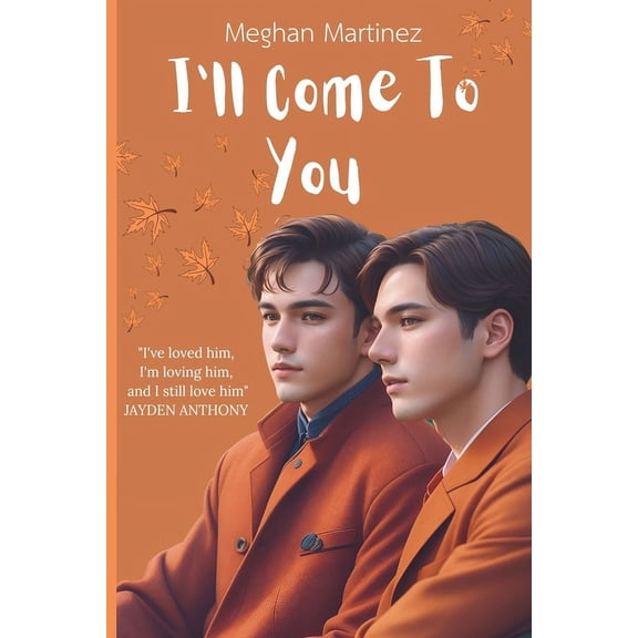 I'll Come To You: An MM Stranger-to-Lovers Highschool Romance