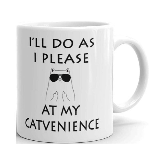 I'll Do As Please at My Catvenience Coffee Tea Ceramic Mug Office Work Cup Gift 11oz