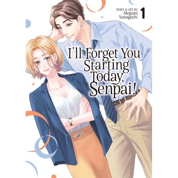 I'll Forget You Starting Today, Sen I'll Forget You Starting Today, Senpai! Vol. 1, (Paperback)
