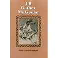 thumbnail image 1 of Pre-Owned I'll Gather My Geese (Hardcover) 0890964785 9780890964781, 1 of 1