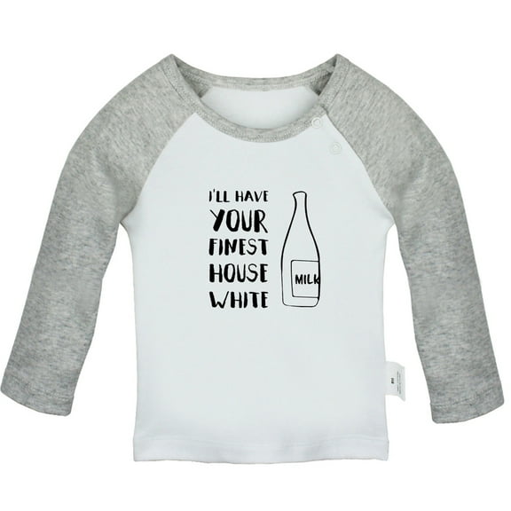 I'll Have Your Finest House White Funny T shirt For Baby, Newborn Babies T-shirts, Infant Tops, 0-24M Kids Graphic Tees Clothing (Long Gray Raglan T-shirt, 18-24 Months)