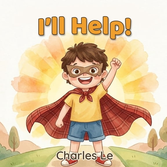 I'll Help!: A Picture Book About Helping and Asking for Help, (Paperback)