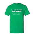 thumbnail image 1 of I'll Just Play For An Hour Or So Sarcastic Humor Graphic Novelty Funny T Shirt, 1 of 5