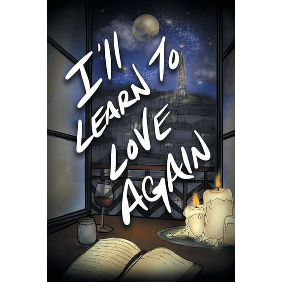 I'll Learn to Love Again