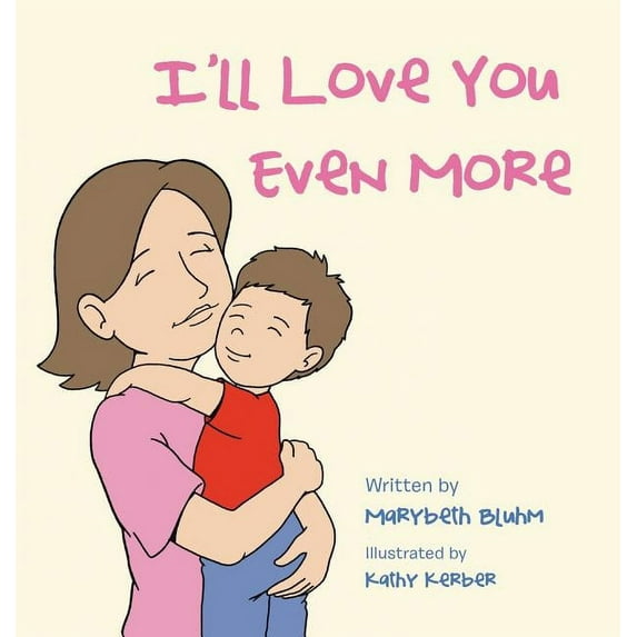 I'll Love You Even More (Hardcover)
